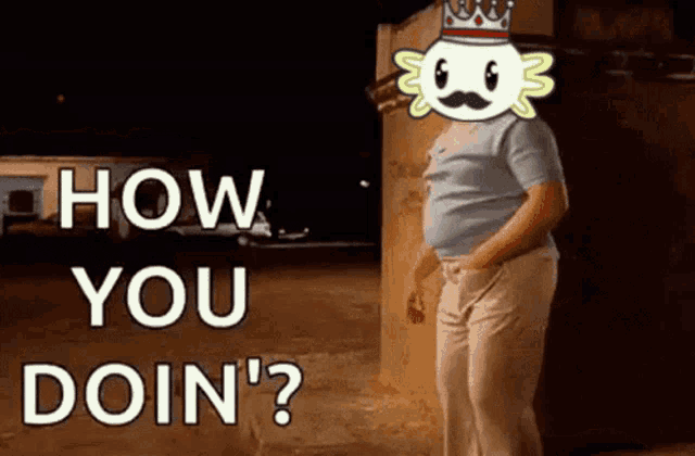 a cartoon character with a crown on his head asks how you doin '?