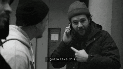 a man talking on a cell phone with the words " i gotta take this " below him