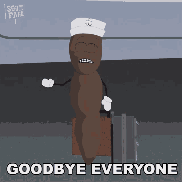 a cartoon character from south park says goodbye to everyone