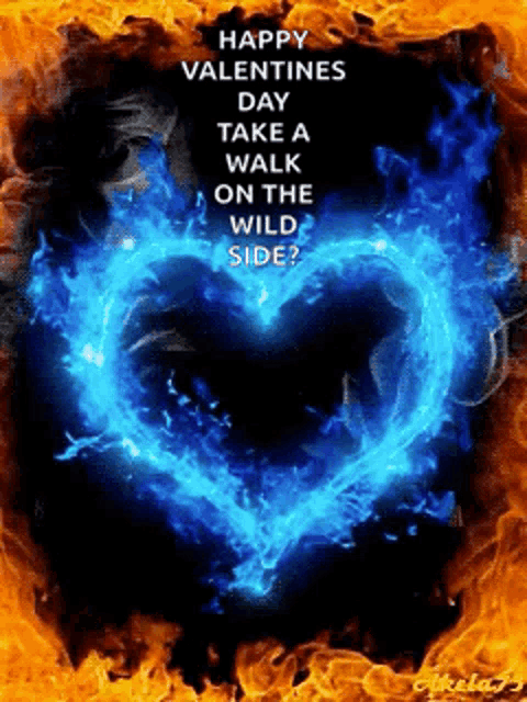 a valentine 's day greeting with a blue heart surrounded by flames