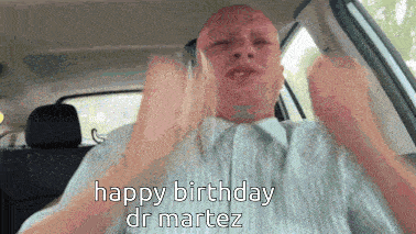 a bald man in a car with the words happy birthday dr martez
