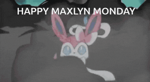 a picture of a bunny with the words happy maxlyn monday