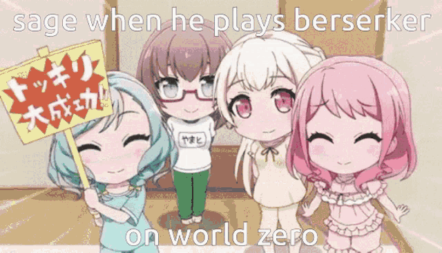sage when he plays berserker on world zero is written on a poster