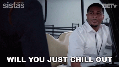 Will You Just Chill Out Zac GIF - Will You Just Chill Out Zac Sistas GIFs