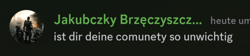 a black background with green text that says jakubczky brzeczyscz heute um ist dir deine communety so unwichtig