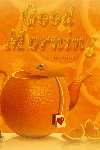 Good Morning Orange GIF - Good Morning Orange Tea GIFs