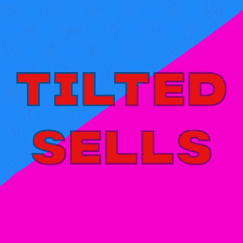 Tilted Tilted Sells GIF