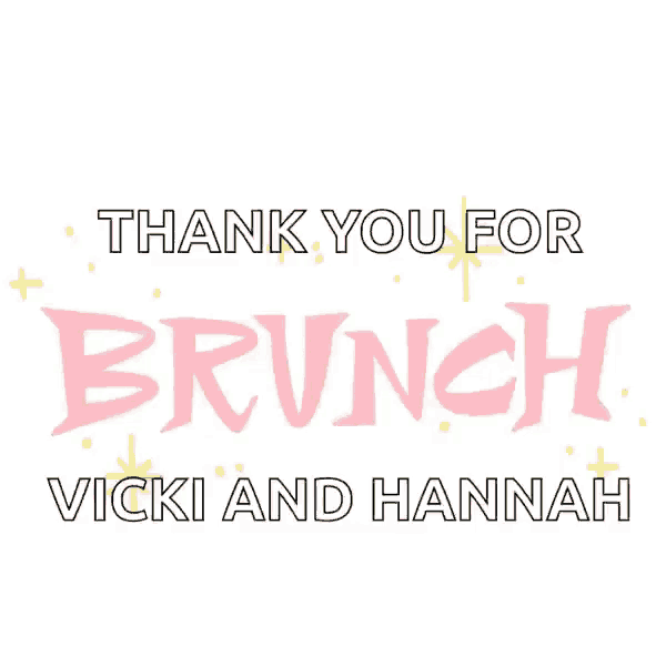 thank you for brunch vicki and hannah written in pink