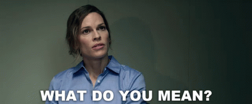 What Do You Mean Hilary Swank GIF - What Do You Mean Hilary Swank Fatale GIFs