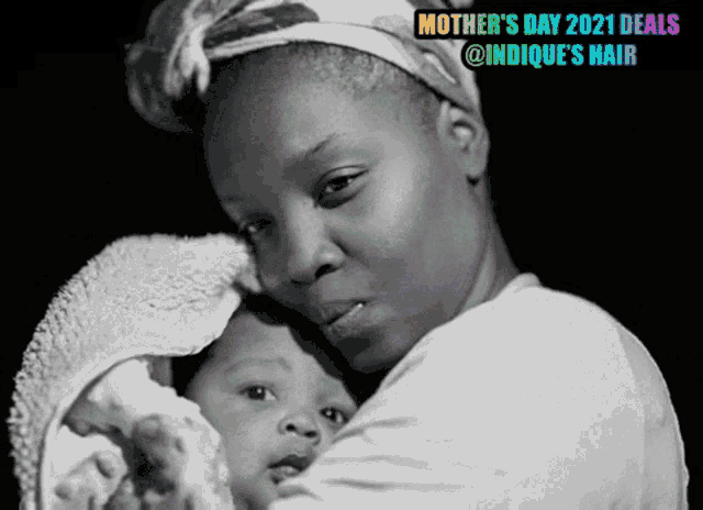 a black and white photo of a woman holding a baby with the words mother 's day 2021 deals