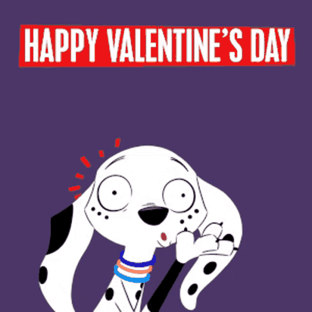 a cartoon dalmatian says happy valentine 's day in red letters