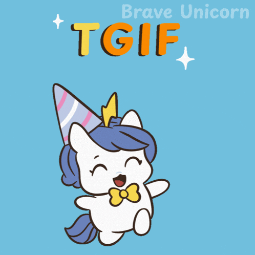 a cartoon of a unicorn wearing a party hat with the words brave unicorn tgif above it
