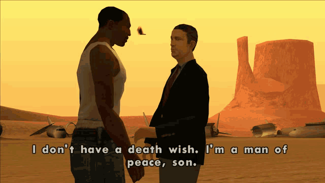 a man in a suit is talking to another man in a video game that says i don t have a death wish