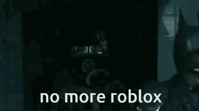 No More Roblox GIF - No More Roblox GIFs