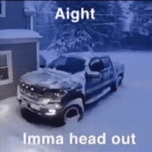 Out Of Here Imma Head Out GIF - Out Of Here Imma Head Out Truck Driver GIFs