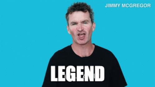 Legend Legendary GIF - Legend Legendary Jimmy Mcgregor GIFs