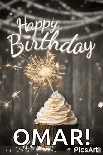 a birthday card with a cupcake and a sparkler that says happy birthday omar !
