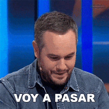 a man with a beard says " voy a pasar "