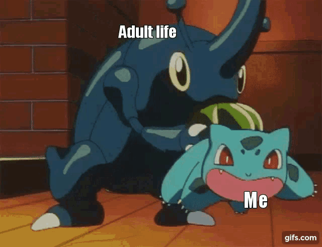 a cartoon of a bug and a pokemon with the words adult life me below them