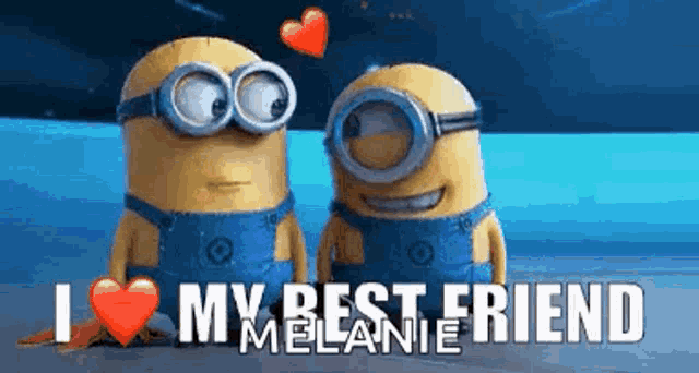 a couple of minions standing next to each other with the words `` i love my best friend '' written below them .