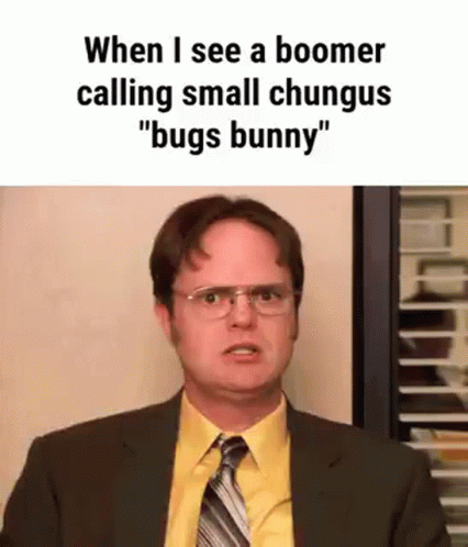 When I See A Boomer Small Chungus GIF - When I See A Boomer Small Chungus Bugs Bunny GIFs