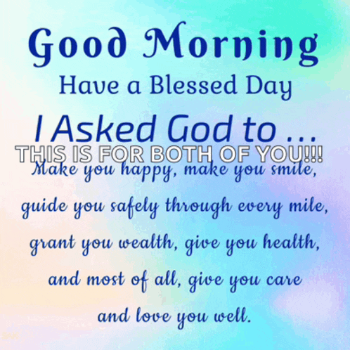 a good morning message that says i asked god to make you happy make you smile