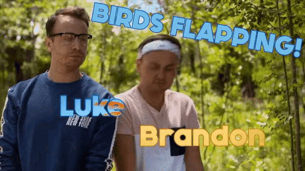 two men standing next to each other with the words " birds flapping " behind them