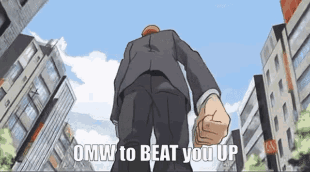 a man in a suit is standing in a city with the words omw to beat you up above him