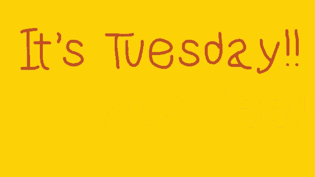 a yellow background with the words " it 's tuesday toos-dee "
