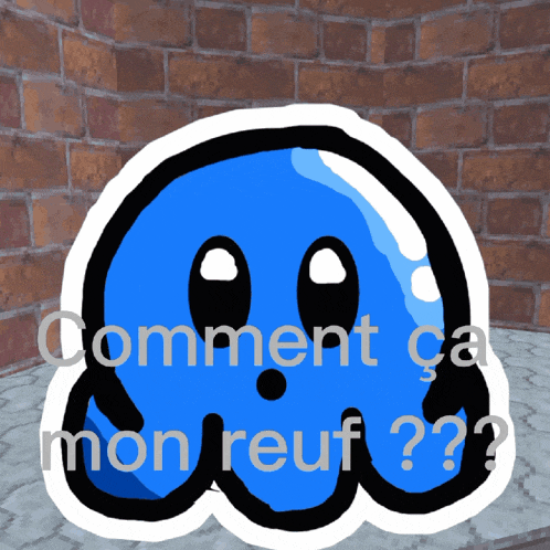 a drawing of a blue octopus with the words comment ca mon reuf written below it