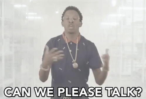 Can We Please Talk? GIF - Keyof Awesome Gifs We Need To Talk Talk To Me GIFs