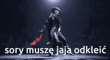 a picture of a man holding a red sword with the words sory musze jaja odkleic below him