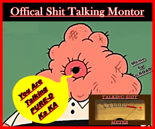 a poster that says " official shit talking monitor "