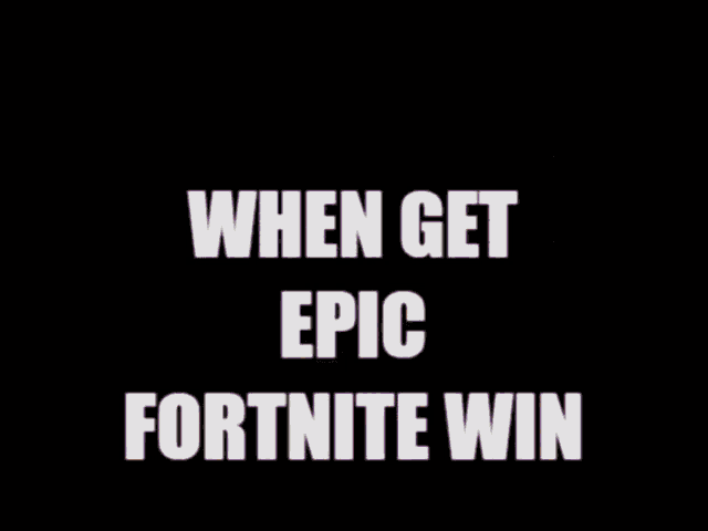 a meme that says when get epic fortnite win on a purple background