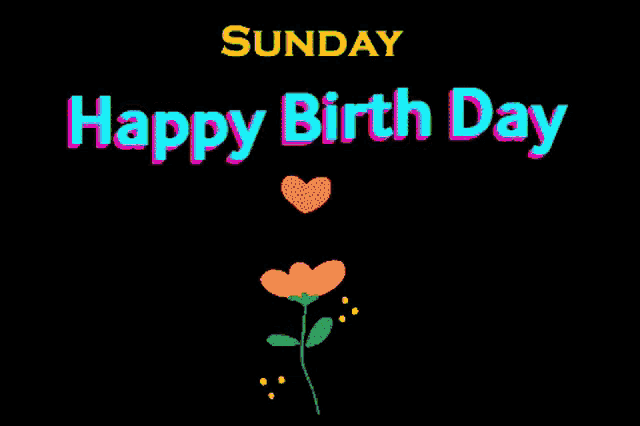 a sunday happy birthday greeting with a flower and hearts