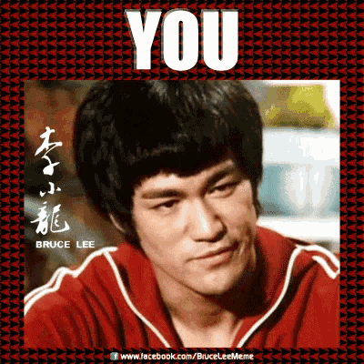 a picture of bruce lee with the words you on the bottom