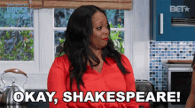 a woman says okay shakespeare in a kitchen