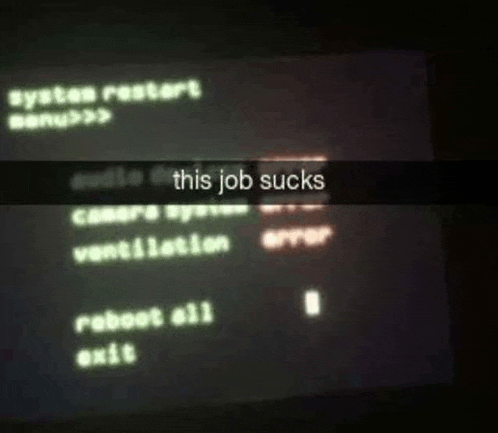a black screen with the words this job sucks