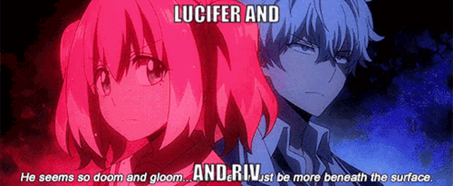 a couple of anime characters standing next to each other with a caption that says lucifer and and riv