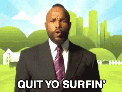 Back To Work GIF - Back To Work Fool Quit Yo Surfin GIFs