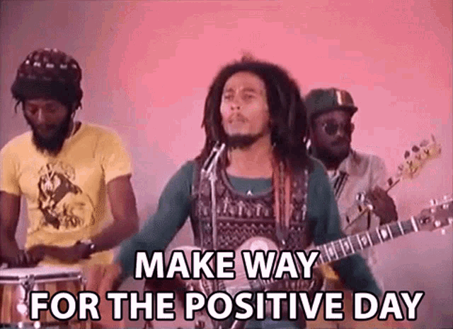 Make Way For The Positive Day Robert Nesta Marley GIF - Make Way For The Positive Day Robert Nesta Marley Bob Marley GIFs