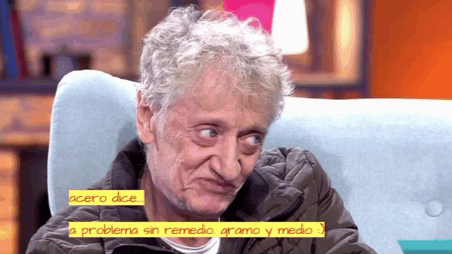 a man sitting in a chair with a caption that says acero dice a problema sin remedio aramo y medio