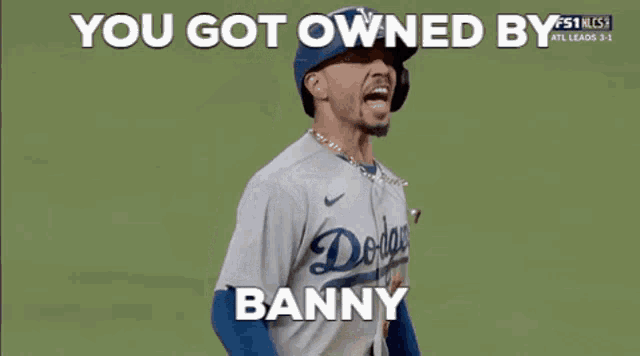 a dodgers baseball player says you got owned by banny while standing on the field