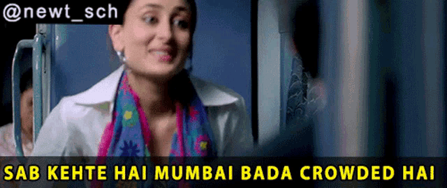 a picture of a woman with the words sab kehte hai mumbai bada crowded hai below her