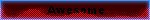 a red and blue background with the words awesome written on it