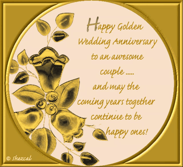 a card that says happy golden wedding anniversary to an awesome couple and may the coming years together continie to be happy ones