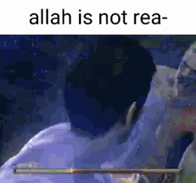 a screenshot of a video game with the words allah is not rea at the top