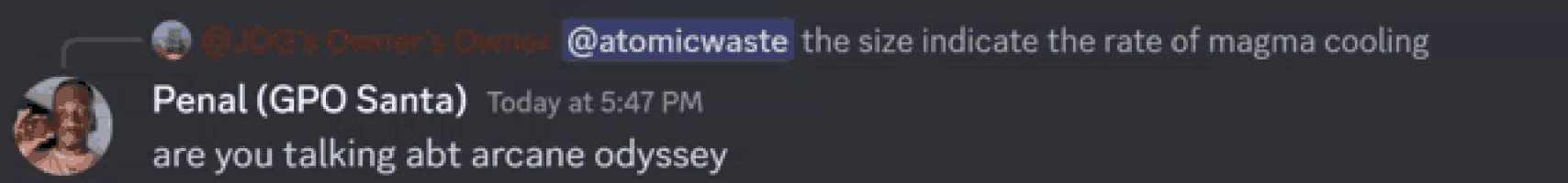 a screenshot of a conversation between penal gpo santa and atomicwaste the size indicate the rate of magma cooling