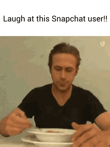 a man is eating a bowl of soup with the caption laugh at this snapchat user !
