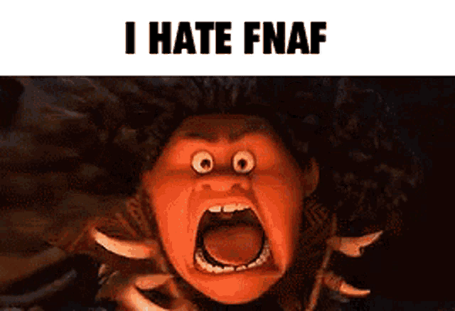 a cartoon character is screaming with the words `` i hate fnaf '' above him .